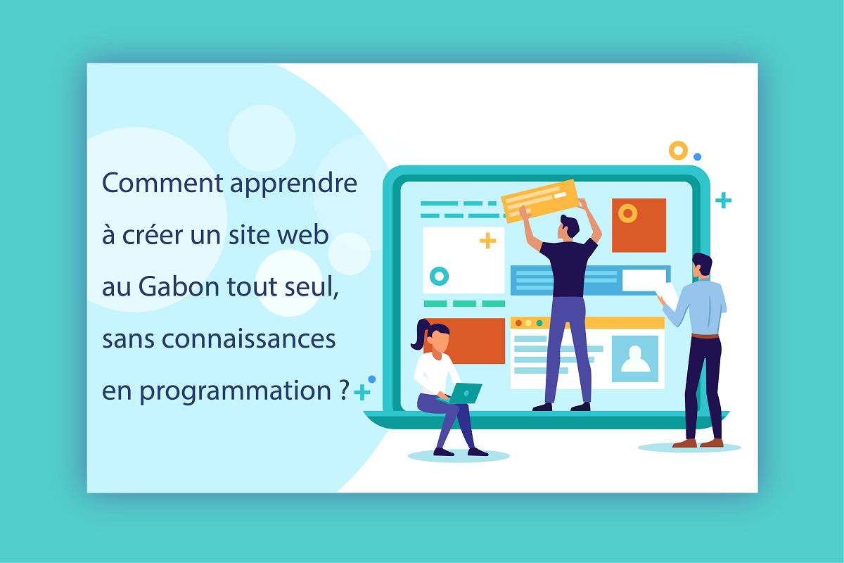 Comment apprendre à créer un site web au Gabon