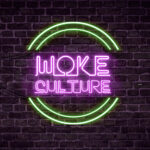 Le grand danger de la culture Woke !